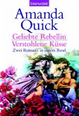 Geliebte Rebellin; Verstohlene Küsse