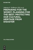 Preparing for the Worst, Planning for the Best: Protecting our Cultural Heritage from Disaster