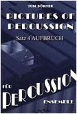 Aufbruch / Pictures of Percussion Satz.4