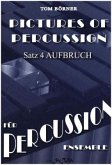 Aufbruch / Pictures of Percussion Satz.4