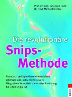Die revolutionäre Snips-Methode - Huber, Johannes;Klentze, Michael