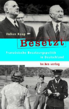 Französische Besatzungspolitik in Deutschland / Besetzt - Koop, Volker