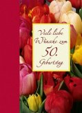 Viele liebe Wünsche zum 50.Geburtstag