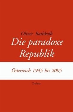 Die paradoxe Republik - Rathkolb, Oliver