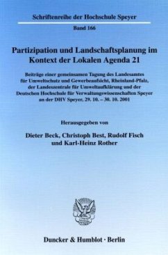 Partizipation und Landschaftsplanung im Kontext der Lokalen Agenda 21. Beteiligungsformen als Strategien zur Planerstellung und -umsetzung in Wissenschaft und Praxis. - Beck, Dieter / Best, Christoph / Fisch, Rudolf / Rother, Karl-Heinz (Hgg.)