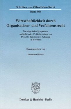 Wirtschaftlichkeit durch Organisations- und Verfahrensrecht. - Butzer, Hermann (Hrsg.)