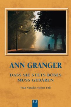 Dass sie stets Böses muss gebären - Granger, Ann