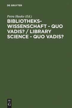 Bibliothekswissenschaft - quo vadis? / Library Science - quo vadis ? / Library Science - quo vadis? by Petra Hauke Hardcover | Indigo Chapters