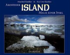 Abenteuer Island, Magie einer Insel - Küchler, Manfred; Küchler, Kai-Uwe