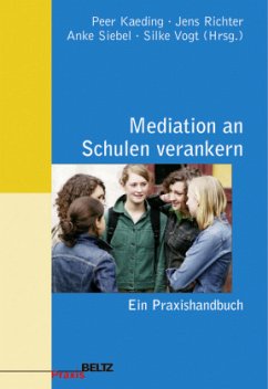 Mediation an Schulen verankern - Kaeding, Peer / Richter, Jens / Siebel, Anke / Vogt, Silke (Hgg.)