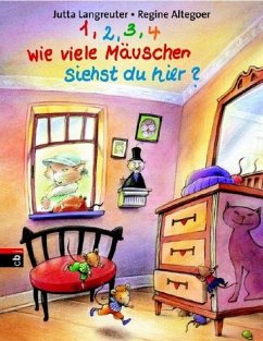 1, 2, 3, 4, wie viele Mäuschen siehst du hier? - Langreuter, Jutta; Altegoer, Regine