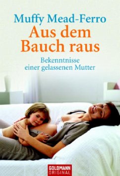 Aus dem Bauch raus - Mead-Ferro, Muffy