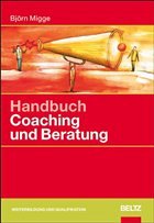Handbuch Coaching und Beratung - Migge, Björn