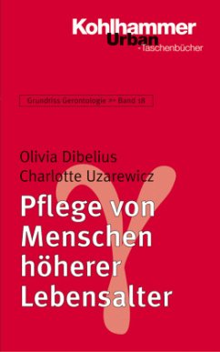 Pflege von Menschen höherer Lebensalter - Dibelius, Olivia;Uzarewicz, Charlotte