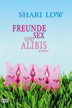 Freunde, Sex und Alibis - Low, Shari