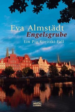Engelsgrube / Pia Korittki Bd.2 - Almstädt, Eva
