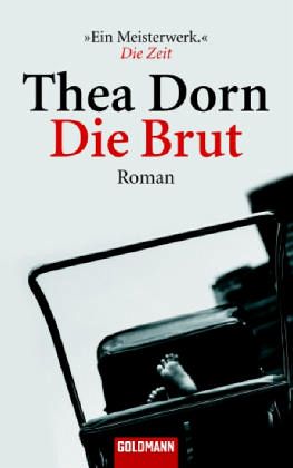 Die Brut von Thea Dorn als Taschenbuch - bücher.de