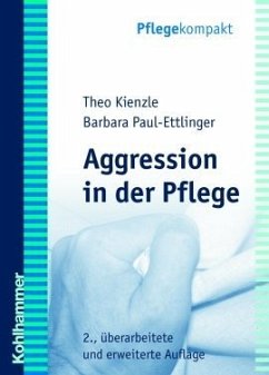 Aggression in der Pflege - Kienzle, Theo / Paul-Ettlinger, Barbara