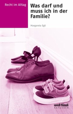 Was darf und muss ich in der Familie? (f. d. Schweiz) - Egli, Margareta