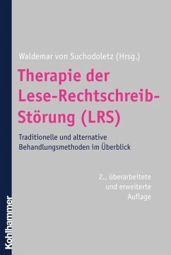 Therapie der Lese-Rechtschreibstörung ( LRS) - Suchodoletz, Waldemar von (Hrsg.) Therapie der Lese-Rechtschreibstörung ( LRS) - Suchodoletz, Waldemar von (Hrsg.)
