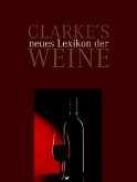 Clarke¿s neues Lexikon der Weine