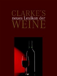 Clarke¿s neues Lexikon der Weine - Clarke, Oz