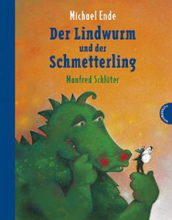 Der Lindwurm und der Schmetterling - Ende, Michael;Schlüter, Manfred