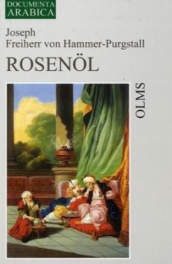 Rosenöl - Hammer-Purgstall, Joseph von