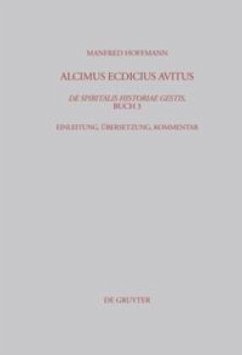 Alcimus Ecdicius Avitus, De spiritalis historiae gestis, Buch 3 - Hoffmann, Manfred