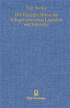 Die Hauptprobleme der indogermanischen Lautlehre seit Schleicher - Bechtel, Friedrich