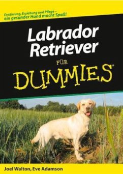 Labrador Retriever für Dummies - Walton, Joel; Adamson, Eve