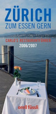 Zürich zum Essen gern, Carlo's Restaurantführer 2006/2007