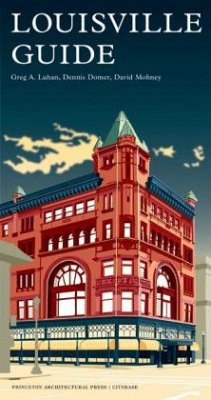 The Louisville Guide - Luhan, Gregory A.; Mohney, David; Domer, Dennis