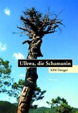 Ulhwa, die Schamanin Ulhwa, die Schamanin