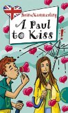 A Paul to Kiss A Paul to Kiss