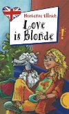 Love is Blonde Love is Blonde