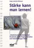 Stärke kann man lernen! Stärke kann man lernen!
