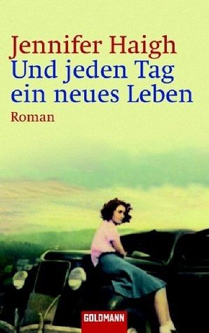 Und jeden Tag ein neues Leben