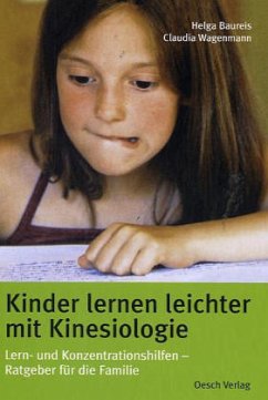 Kinder lernen leichter mit Kinesiologie - Baureis, Helga;Wagenmann, Claudia