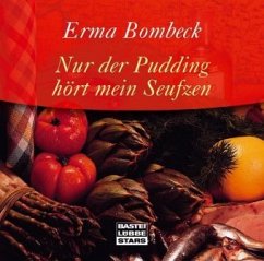 Nur der Pudding hört mein Seufzen - Bombeck, Erma