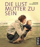 Die Lust, Mutter zu sein