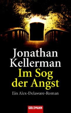 Im Sog der Angst / Alex Delaware Bd.18 - Kellerman, Jonathan