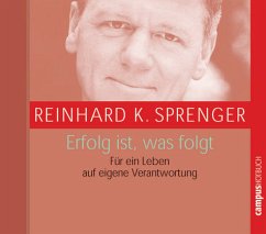 Erfolg ist, was folgt, 1 Audio-CD - Sprenger, Reinhard K.