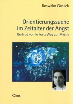 Cover Orientierungssuche im Zeitalter der Angst - Gertrud von le Forts Weg zur Mystik