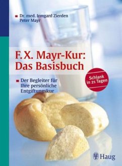 F.X.Mayr-Kur: Das Basisbuch - Zierden, Irmgard; Mayr, Peter