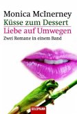 Küsse zum Dessert\Liebe auf Umwegen