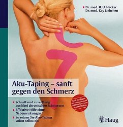 Aku-Taping - sanft gegen den Schmerz - Hecker, Hans U / Liebchen, Kay