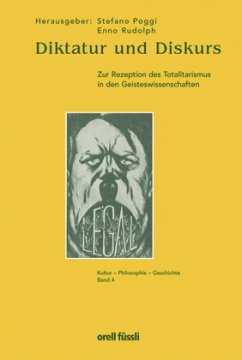 Diktatur und Diskurs - Poggi, Stefano / Rudolph, Enno (Hgg.)