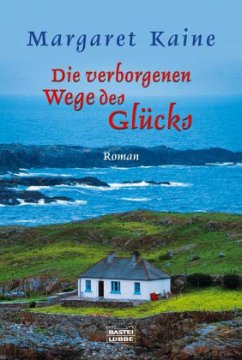 Die verborgenen Wege des Glücks - Kaine, Margaret Die verborgenen Wege des Glücks - Kaine, Margaret
