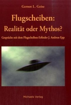 Flugscheiben - Realität oder Mythos - Geise, Gernot L.